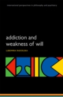 Image for Addiction and weakness of will