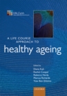 Image for A life course approach to healthy ageing