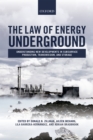 Image for The law of energy underground: understanding new developments in subsurface production, transmission, and storage