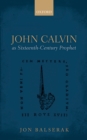 Image for John Calvin as sixteenth-century prophet
