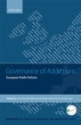 Image for Governance of addictions: European public policies