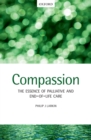 Image for Compassion: the essence of palliative and end-of-life care