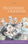 Image for Dickensian laughter: essays on Dickens and humour
