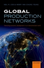 Image for Global production networks: theorizing economic development in an interconnected world