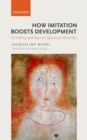 Image for How imitation boosts development: in infancy and autism spectrum disorder