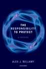Image for The responsibility to protect: a defense