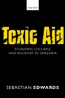 Image for Toxic aid: economic collapse and recovery in Tanzania