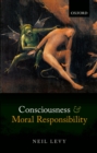 Image for Consciousness and moral responsibility