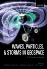 Image for Waves, Particles, and Storms in Geospace: A Complex Interplay