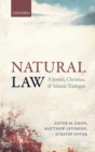 Image for Natural law: a Jewish, Christian, and Islamic trialogue