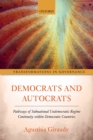 Image for Democrats and autocrats: pathways of subnational undemocratic regime continuity within democratic countries