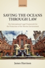 Image for Saving the Oceans Through Law: The International Legal Framework for the Protection of the Marine Environment