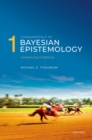 Image for Fundamentals of Bayesian Epistemology 1: Introducing Credences