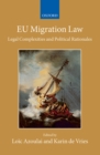Image for EU migration law: legal complexities and political rationales : volume XXI/2