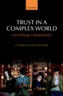 Image for Trust in a complex world: rebuilding community