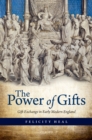 Image for The power of gifts: gift exchange in early modern England