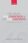 Image for The visual (un)conscious and its (dis)contents: a microtemporal approach