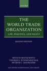 Image for The World Trade Organization: law, practice, and policy