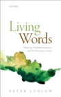 Image for Living words: meaning underdetermination and the dynamic lexicon