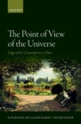 Image for The point of view of the universe: Sidgwick and contemporary ethics