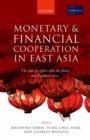 Image for Monetary and financial cooperation in East Asia: the state of affairs after the global and European crises