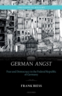 Image for German Angst: Fear and Democracy in the Federal Republic of Germany