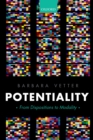 Image for Potentiality: from dispositions to modality