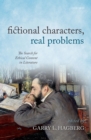 Image for Fictional Characters, Real Problems: The Search for Ethical Content in Literature