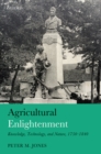 Image for Agricultural enlightenment: knowledge, technology, and nature, 1750-1840