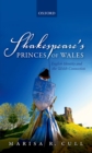 Image for Shakespeare&#39;s princes of Wales: English identity and the Welsh connection