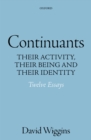 Image for Continuants: their activity, their being and their identity : twelve essays