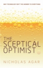 Image for The sceptical optimist: the technology bias exposed
