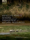 Image for Satellite Remote Sensing and the Management of Natural Resources