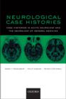 Image for Neurological case histories: case histories in acute neurology and the neurology of general medicine
