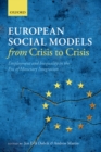 Image for European social models from crisis to crisis: employment and inequality in the era of monetary integration