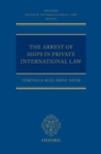 Image for The arrest of ships in private international law