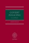 Image for Covert policing: law and practice