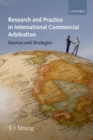 Image for Research and practice in international commercial arbitration: sources and strategies