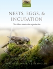 Image for Nests, eggs, and incubation: new ideas about avian reproduction