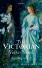 Image for The Victorian Verse-Novel: Aspiring to Life