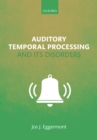 Image for Auditory temporal processing and its disorders