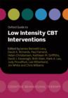 Image for Oxford guide to low intensity CBT interventions