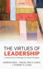 Image for The virtues of leadership: contemporary challenges for global managers