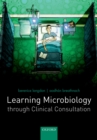 Image for Learning microbiology through clinical consultation