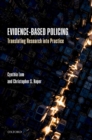 Image for Evidence-Based Policing: Translating Research Into Practice
