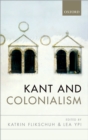 Image for Kant and colonialism: historical and critical perspectives