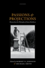 Image for Passions and projections: themes from the philosophy of Simon Blackburn