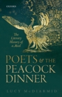 Image for Poets and the peacock dinner: the literary history of a meal