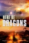 Image for Here be dragons: science, technology and the future of humanity