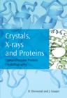 Image for Crystals, X-rays and Proteins: Comprehensive Protein Crystallography